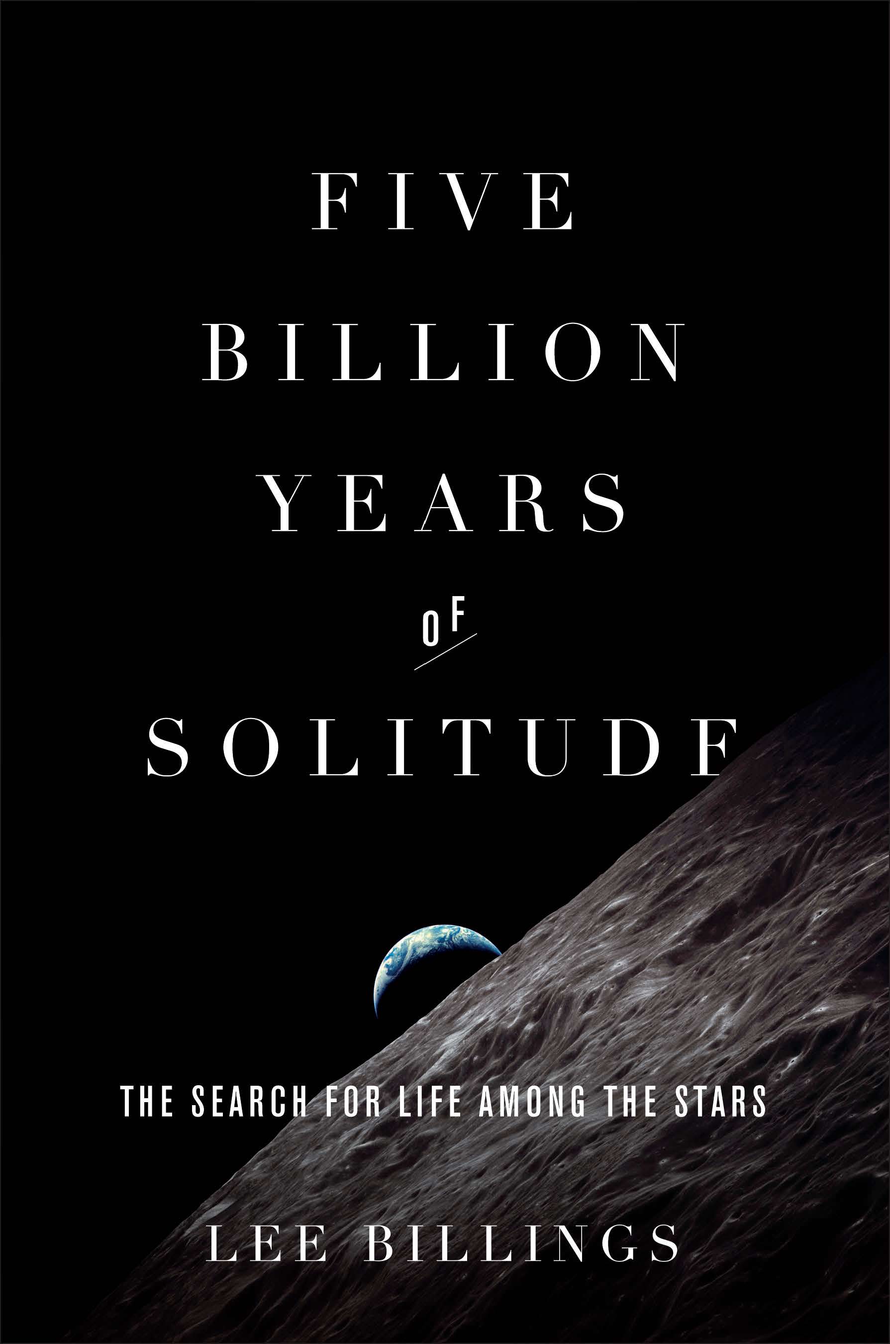 Book Review: 'Five Billion Years of Solitude' by Lee Billings