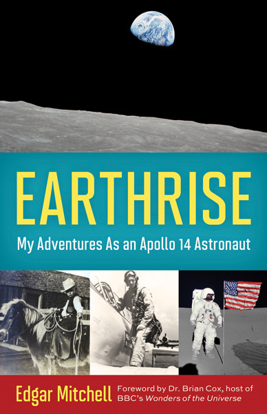 Book Review and Giveaway: Earthrise: My Adventures As An Apollo 14 Astronaut by Edgar Mitchell