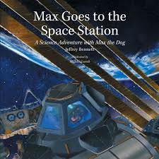 Book Review and Giveaway: Max Goes To the Space Station - Children's Books